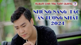 Album Đành Lòng _Tuấn Quang _ NHỮNG SÁNG TÁC ẤN TƯỢNG NHẤT 2024