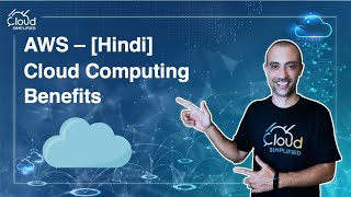 [Hindi] AWS Cloud Practitioner Express - Cloud Computing benefits - 002
