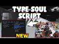 *NEW* TYPE SOUL Script (PASTEBIN 2026) (AUTO FARM MOBS, ANTI AFK ,ESP , MISSION FARM)
