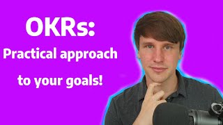 OKRs - Objectives/Key Results - Practical approach to your goals by FAANG Product Manager