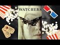 The Watchers | Lazy Movie Monday Ep. 2
