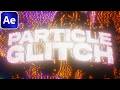 How to Make a Particle Glitch Effect in After Effects (Free Plugin)