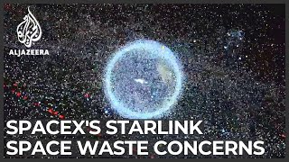 SpaceX's Starlink: Could a flood of satellites create a space-junk nightmare?