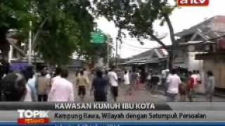 TOPIK ANTV Kampung Rawa, Menyimpan Banyak Persoalan