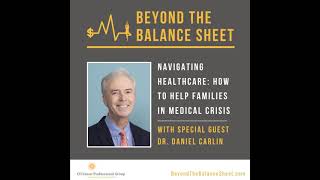 Navigating Healthcare: How to Help Families in Medical Crisis With Dr. Daniel Carlin