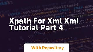 Xpath for xml xml tutorial part 4