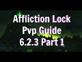 Affliction Lock pvp 6.2.3 part 1 (Talents, Glyphs, Stats, Macros)