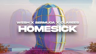 WESH x Bermuda x Clarees - Homesick [Official Audio]