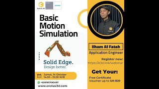 Webinar - Belajar Basic Motion Simulation 3D design by Evolusi 3D