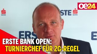 Erste Bank Open: Turnierchef für 2G-Regel