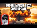 Google March 2024 Core Update - Spam, AI content and more...