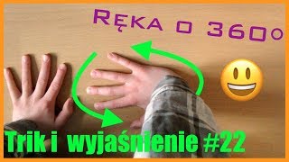 Sztuczki z wyjaśnieniem #22 – Ręka o 360 stopni