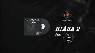 Shadow - HIÁBA 2 (feat Sa-B) FEKETE FŐNIX EP