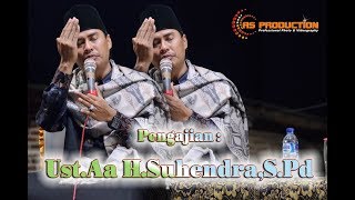 Ust.Aa H.SUHENDRA Ceramah Kocak..Lucuuu..Bermanfaat dijamin Ngakak....