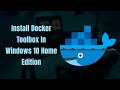 Install Docker in Windows 10 Home