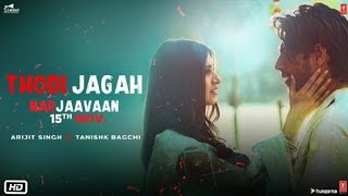 Marjaavaan_ Thodi Jagah Video _  Sidharth M, Tara S _ Arijit Singh
