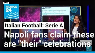 Napoli Serie A football win: fake news fireworks “explode” online • FRANCE 24 English