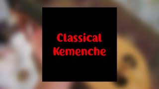 Classical Kemenche - Bir Güz Aşkı