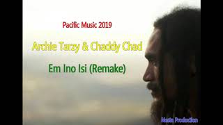 Archie Tarzy \u0026 Chaddy Chad - Em Ino Isi (PNG Music 2019) (Pacific Music 2019) (Reggae 2019)