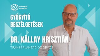 Gyógyító beszélgetések video podcast sorozat 11. rész - Dr. Kállay Krisztián