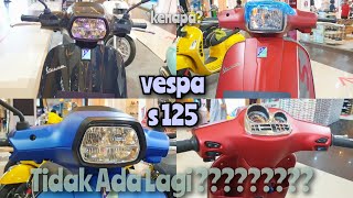 VESPA s 125 Yang Sudah TIDAK ADA LAGI ‼️