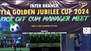 Inter Branch YLA Golden Jubilee Cup 2024 || Kick off Cum Manager Meet