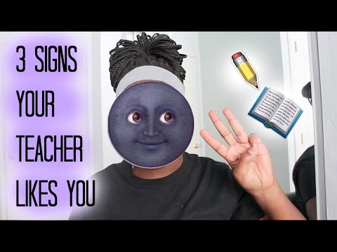 3 Signs Your Teacher Likes You 3 Signs Your Teacher Likes You