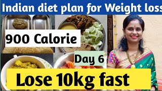 Indian Diet plan for weight loss | 900 calorie (day 6) | How to lose weight fast