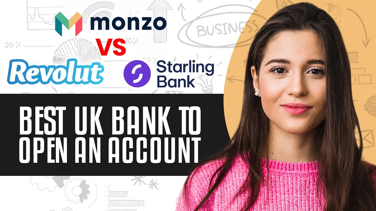 Monzo Vs Starling Vs Revolut | What's The Best UK Bank To Open An ...