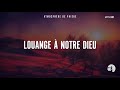 louange à notre dieu instrumental atmosphère de prière anne clémence rouffet