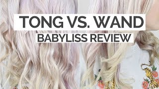 Babyliss Curling Tong VS. Curling Wand | REVIEW