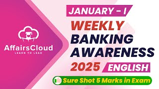 Weekly Banking Awareness | January 1 - 5th Week | Current Affairs | RBI Grade B | Bank PO Exams