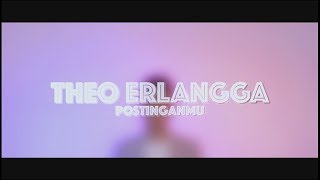 Theo Erlangga - Postinganmu (Official Music Video)