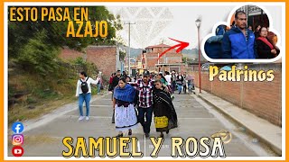 ASI DAN DE TOMAR A LOS PADRINOS DE VELACION (Samuel y Rosa)en Santiago Azajo