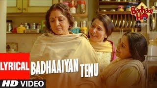 Lyrical Video: Badhaaiyan Tenu | Badhaai Ho | Ayushmann Khurrana, Sanya Malhotra | Tanishk Bagchi