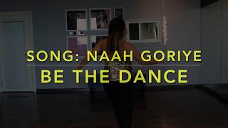 Naah goriye | Dance | Bala | Ayushmann Khurana | Harrdy Sandhu | Be The Dance | Choreography