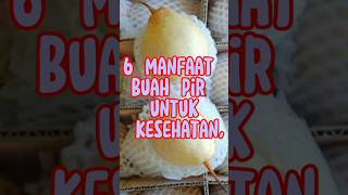 6 Manfaat Buah Pir untuk Kesehatan,#shorts #kesehatan