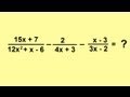 Algebra - Adding and Subtracting Rational Expressions (6 of 6)