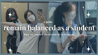 how to remain balanced as a student✨📚