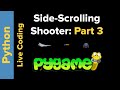 TokyoEdTech Live Stream: Simple Sidescrolling Shooter in Pygame Part 3