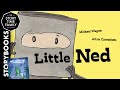 Little Ned | Wonderful stories about acceptance & confidence