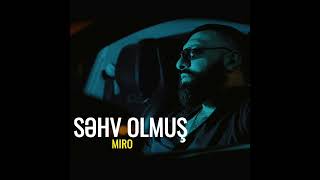 Miro-Səhv olmuş