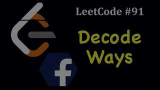 LeetCode #91 Decode Ways Facebook Coding Interview