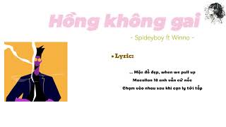 Hồng không gai - Winno ft. SpideyBoy | Lyric: To Nguyen -  hoa hồng không có gái em bừng lên như...