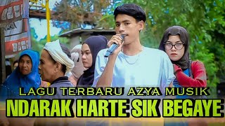 AZYA MUSIK TERBARU NDARAK HARTE SIK BEGAYE