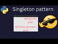 Singleton Pattern in Python: Step-by-Step Implementation with new