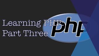 Learning PHP — Part Three: Arrays and Forms