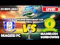 🔴 LIVE: MAGESI FC VS MAMELODI SUNDOWNS TELKOM KNOCKOUT CUP FINAL 2024 LIVE