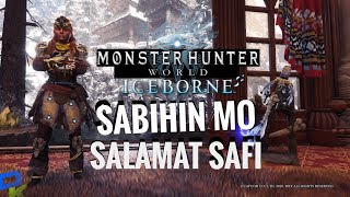 Monster Hunter World: iceborne | sabihin mo salamat safi