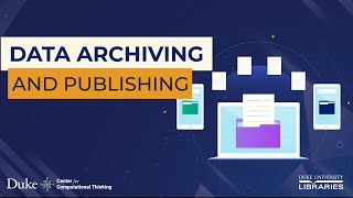 8. Data Archiving and Publishing